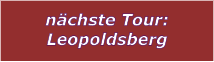 nächste Tour: Leopoldsberg
