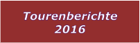 Tourenberichte 2016