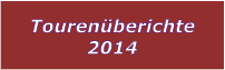 Tourenberichte 2014