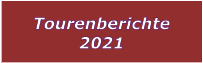 Tourenberichte 2021