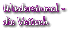 Wiedereinmal -  die Veitsch