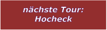 nchste Tour: Hocheck