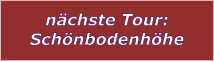 nchste Tour: Schnbodenhhe