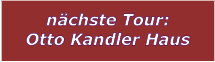 nchste Tour: Otto Kandler Haus