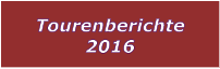 Tourenberichte 2016