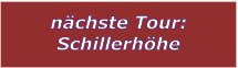 nchste Tour: Schillerhhe