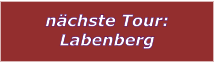 nchste Tour: Labenberg