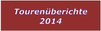 Tourenberichte 2014