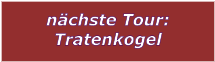 nchste Tour: Tratenkogel