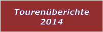 Tourenberichte 2014