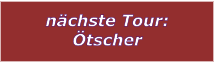 nchste Tour: tscher