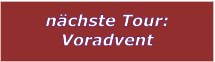 nchste Tour: Voradvent