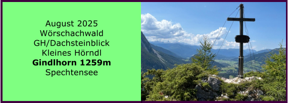 BERICHT  FOLGT BERICHT  FOLGT Ranach 80   Ranach 80   Jnner 2024 Steinbach am Attersee Kienklause Bramhosen 960m Praterstern Keinklause    BERICHT  FOLGT BERICHT  FOLGT Ranach 80   Ranach 80   August 2025 Wrschachwald GH/Dachsteinblick Kleines Hrndl Gindlhorn 1259m Spechtensee