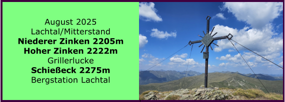 BERICHT  FOLGT BERICHT  FOLGT Ranach 80   Ranach 80   Jnner 2024 Steinbach am Attersee Kienklause Bramhosen 960m Praterstern Keinklause    BERICHT  FOLGT BERICHT  FOLGT Ranach 80   Ranach 80   August 2025 Lachtal/Mitterstand Niederer Zinken 2205m Hoher Zinken 2222m Grillerlucke Schieeck 2275m Bergstation Lachtal