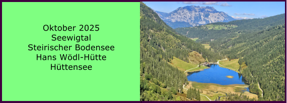 BERICHT  FOLGT BERICHT  FOLGT Ranach 80   Ranach 80   Jnner 2024 Steinbach am Attersee Kienklause Bramhosen 960m Praterstern Keinklause    BERICHT  FOLGT BERICHT  FOLGT Ranach 80   Ranach 80   Oktober 2025 Seewigtal Steirischer Bodensee Hans Wdl-Htte Httensee