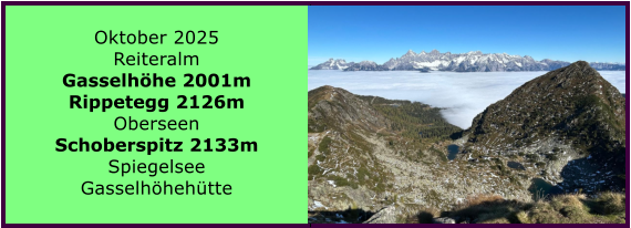 BERICHT  FOLGT BERICHT  FOLGT Ranach 80   Ranach 80   Jnner 2024 Steinbach am Attersee Kienklause Bramhosen 960m Praterstern Keinklause    BERICHT  FOLGT BERICHT  FOLGT Ranach 80   Ranach 80   Oktober 2025 Reiteralm Gasselhhe 2001m Rippetegg 2126m Oberseen Schoberspitz 2133m Spiegelsee Gasselhhehtte