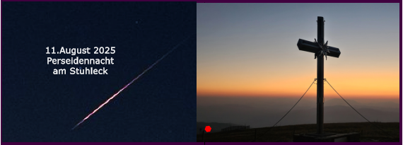 BERICHT  FOLGT BERICHT  FOLGT Ranach 80   Ranach 80   11.August 2025 Perseidennacht am Stuhleck