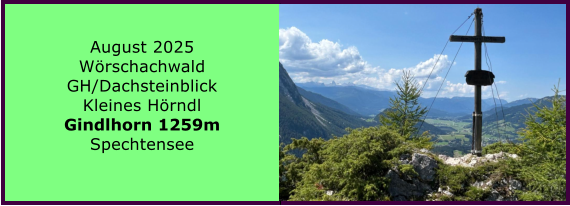 BERICHT  FOLGT BERICHT  FOLGT Ranach 80   Ranach 80   Jnner 2024 Steinbach am Attersee Kienklause Bramhosen 960m Praterstern Keinklause    BERICHT  FOLGT BERICHT  FOLGT Ranach 80   Ranach 80   August 2025 Wrschachwald GH/Dachsteinblick Kleines Hrndl Gindlhorn 1259m Spechtensee