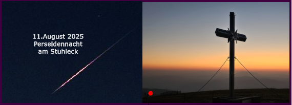 BERICHT  FOLGT BERICHT  FOLGT Ranach 80   Ranach 80   11.August 2025 Perseidennacht am Stuhleck