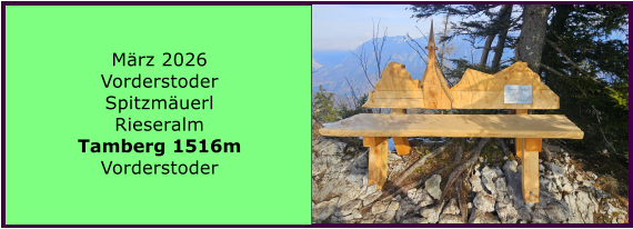 BERICHT  FOLGT M�rz 2026 Vorderstoder Spitzm�uerl Rieseralm Tamberg 1516m Vorderstoder
