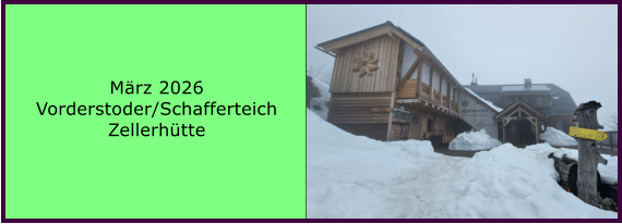 BERICHT  FOLGT M�rz 2026 Vorderstoder/Schafferteich Zellerh�tte