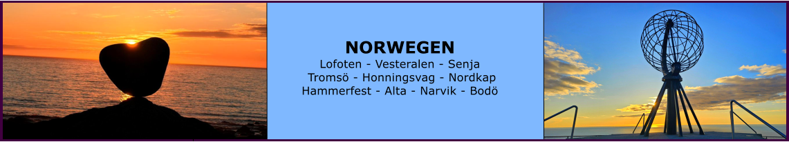 Ranach 80   Ranach 80    NORWEGEN Lofoten - Vesteralen - Senja  Troms� - Honningsvag - Nordkap Hammerfest - Alta - Narvik - Bod�
