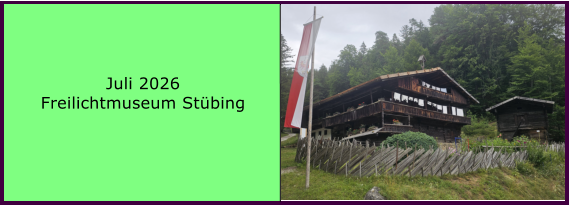 BERICHT  FOLGT Juli 2026 Freilichtmuseum St�bing
