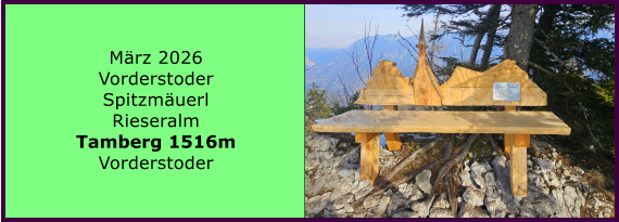 BERICHT  FOLGT M�rz 2026 Vorderstoder Spitzm�uerl Rieseralm Tamberg 1516m Vorderstoder