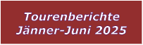 Tourenberichte Jnner-Juni 2025