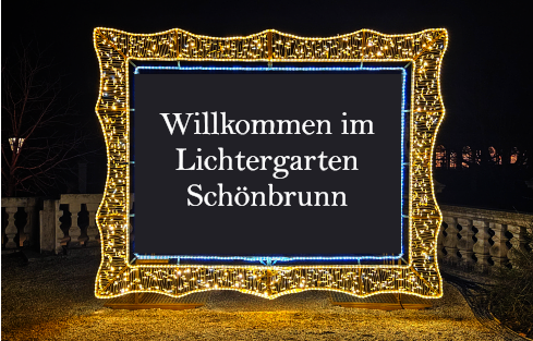 Willkommen im Lichtergarten Schnbrunn