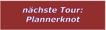 nchste Tour: Plannerknot