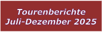 Tourenberichte Juli-Dezember 2025