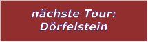 n�chste Tour: D�rfelstein