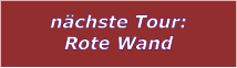 n�chste Tour: Rote Wand