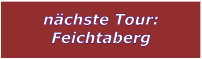 n�chste Tour: Feichtaberg