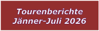 Tourenberichte J�nner-Juli 2026