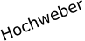 Hochweber