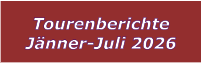 Tourenberichte J�nner-Juli 2026