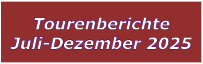 Tourenberichte Juli-Dezember 2025