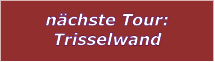 n�chste Tour: Trisselwand