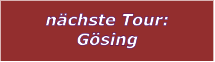 n�chste Tour: G�sing