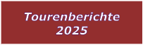 Tourenberichte 2025