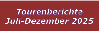 Tourenberichte Juli-Dezember 2025