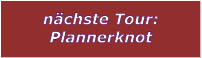 n�chste Tour: Plannerknot