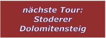 n�chste Tour: Stoderer Dolomitensteig