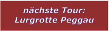 n�chste Tour: Lurgrotte Peggau