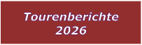 Tourenberichte 2026