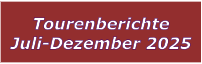 Tourenberichte Juli-Dezember 2025