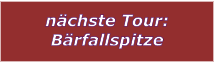 nchste Tour: Brfallspitze