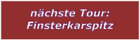 n�chste Tour: Finsterkarspitz